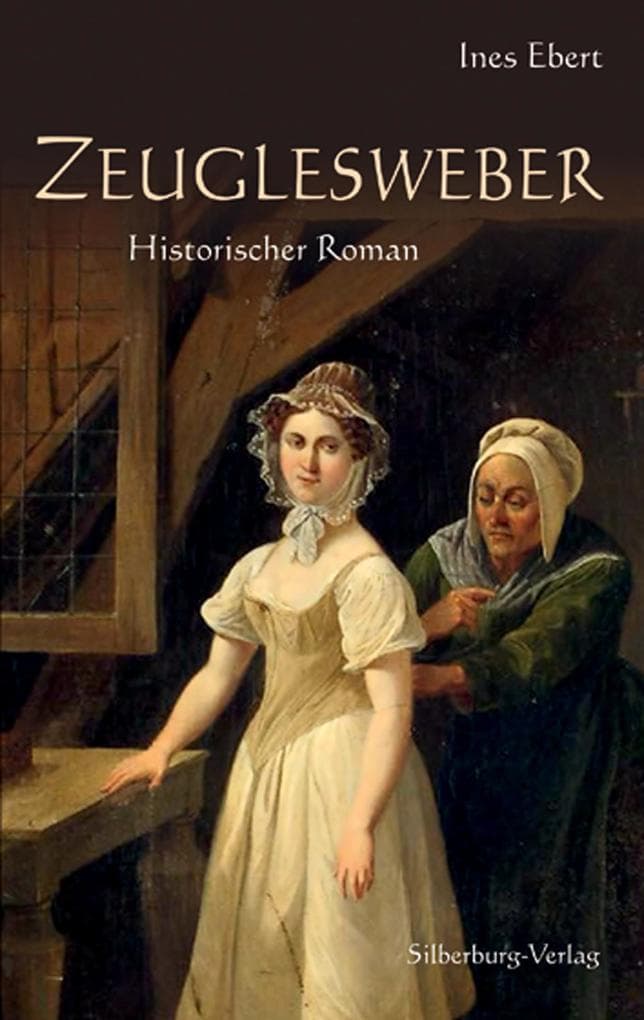 Zeuglesweber: Historischer Roman