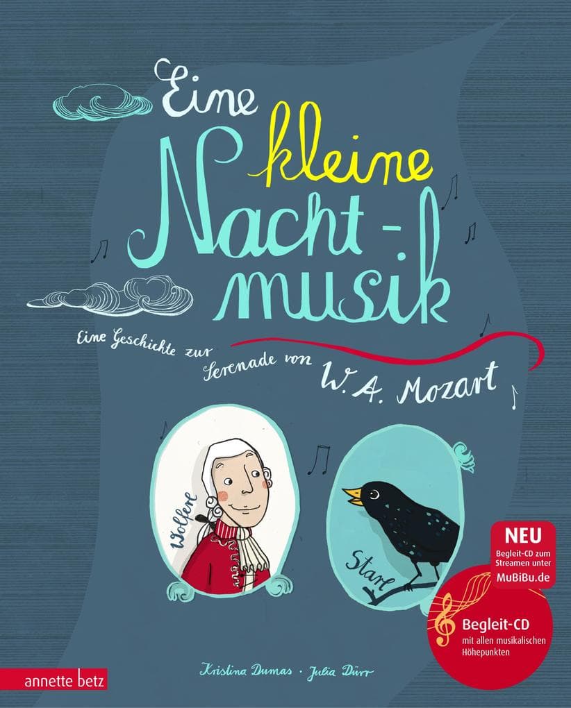 Eine kleine Nachtmusik mit CD: Eine Geschichte zur Serenade von W. A. Mozart, mit Begleit-CD