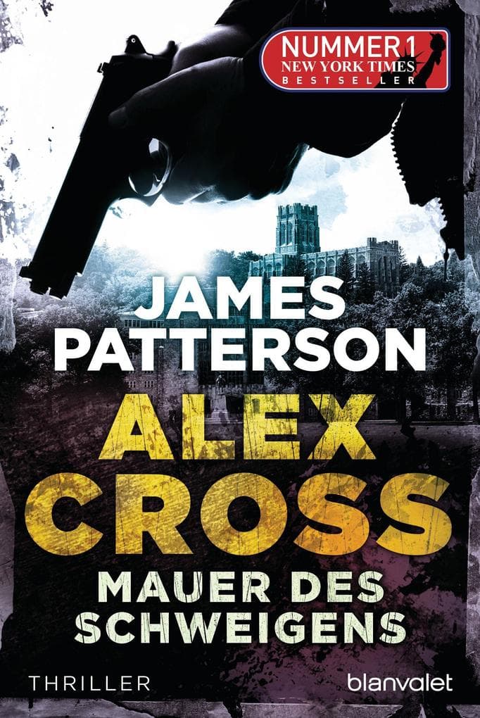 Mauer des Schweigens - Alex Cross 8 -: Thriller