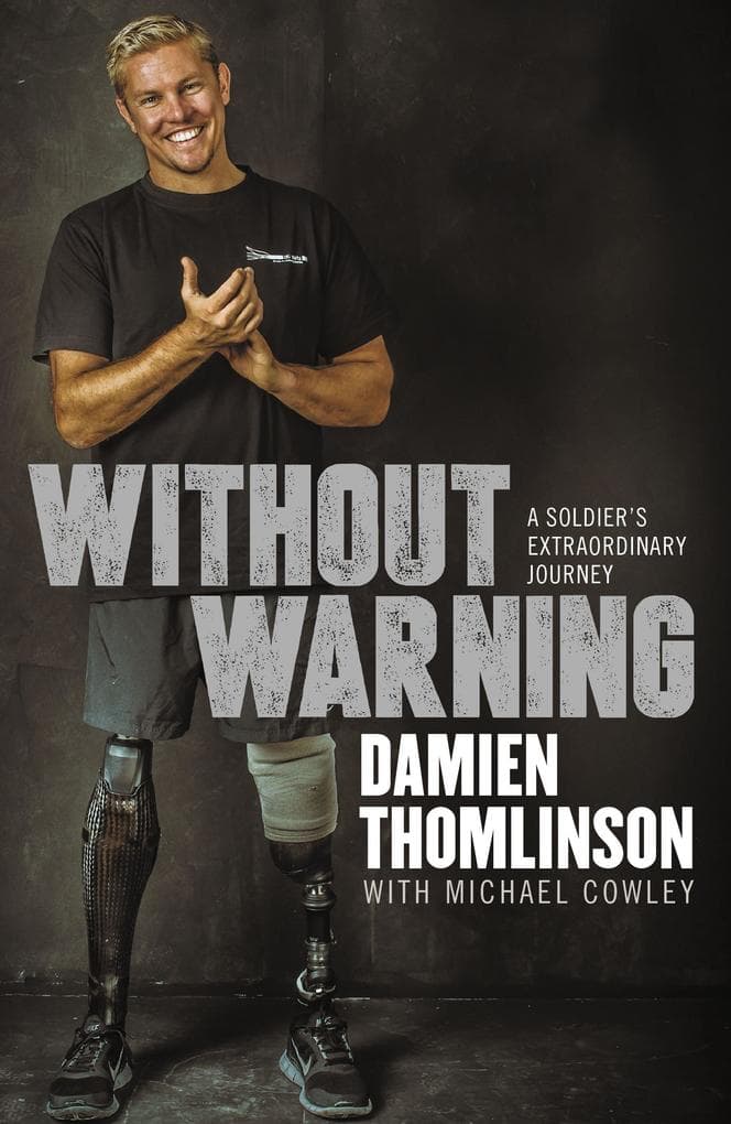 WITHOUT WARNING: A SOLDIERS EXTRAORDINARY JOURNEY