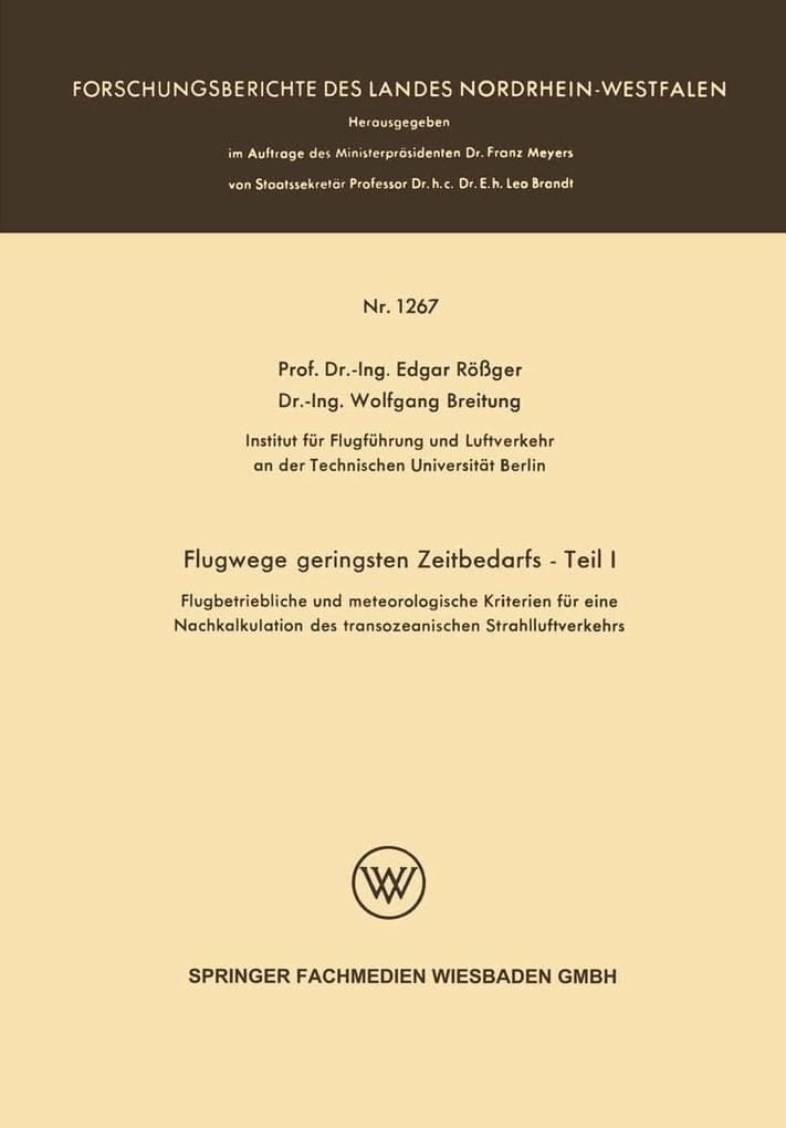 Flugwege geringsten Zeitbedarfs - Teil I: Flugbetriebliche und meteorologische Kriterien für eine Nachkalkulation des transozeanischen Strahlluftverkehrs