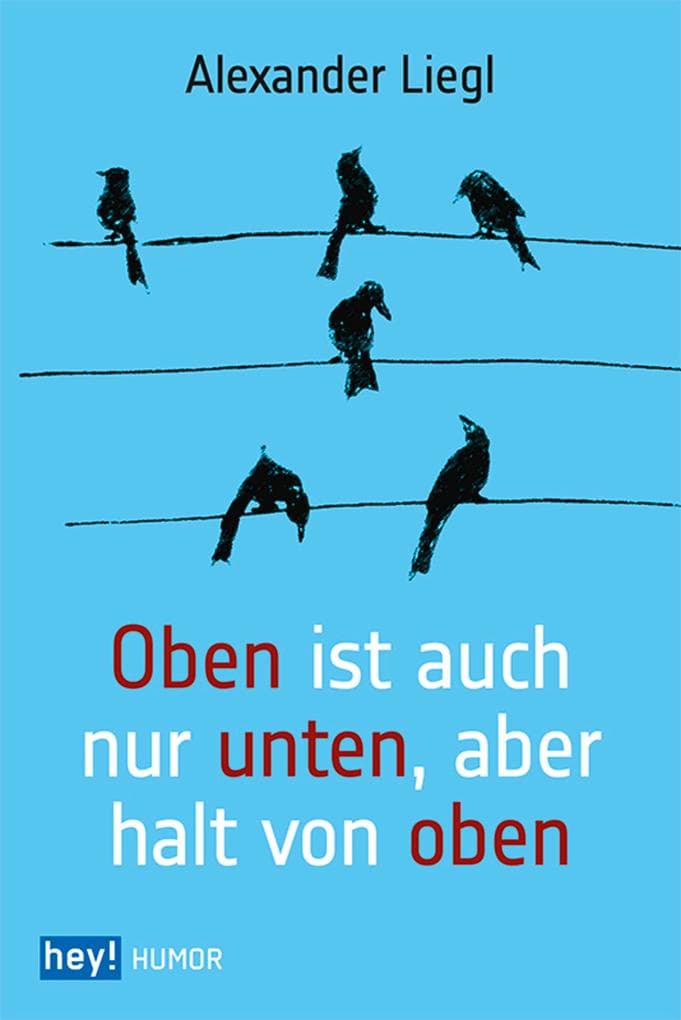 Oben ist auch nur unten, aber halt von oben