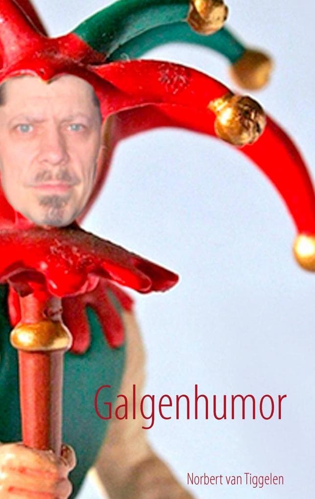 Galgenhumor: ... wer zuletzt lacht, lacht am besten.