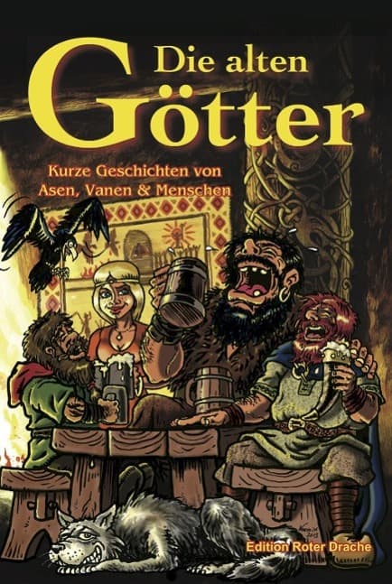 Die alten Götter: Kurze Geschichten von Asen, Vanen & Menschen