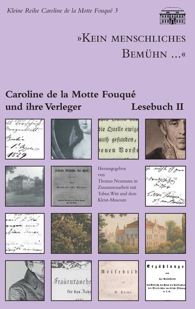 "Kein menschliches Bemühn..." - Caroline de la Motte Fouqué und ihre Verleger: Lesebuch II