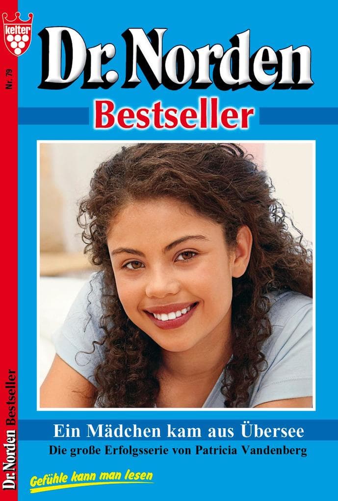 Dr. Norden Bestseller 79 - Arztroman: Ein Mädchen kam aus Übersee