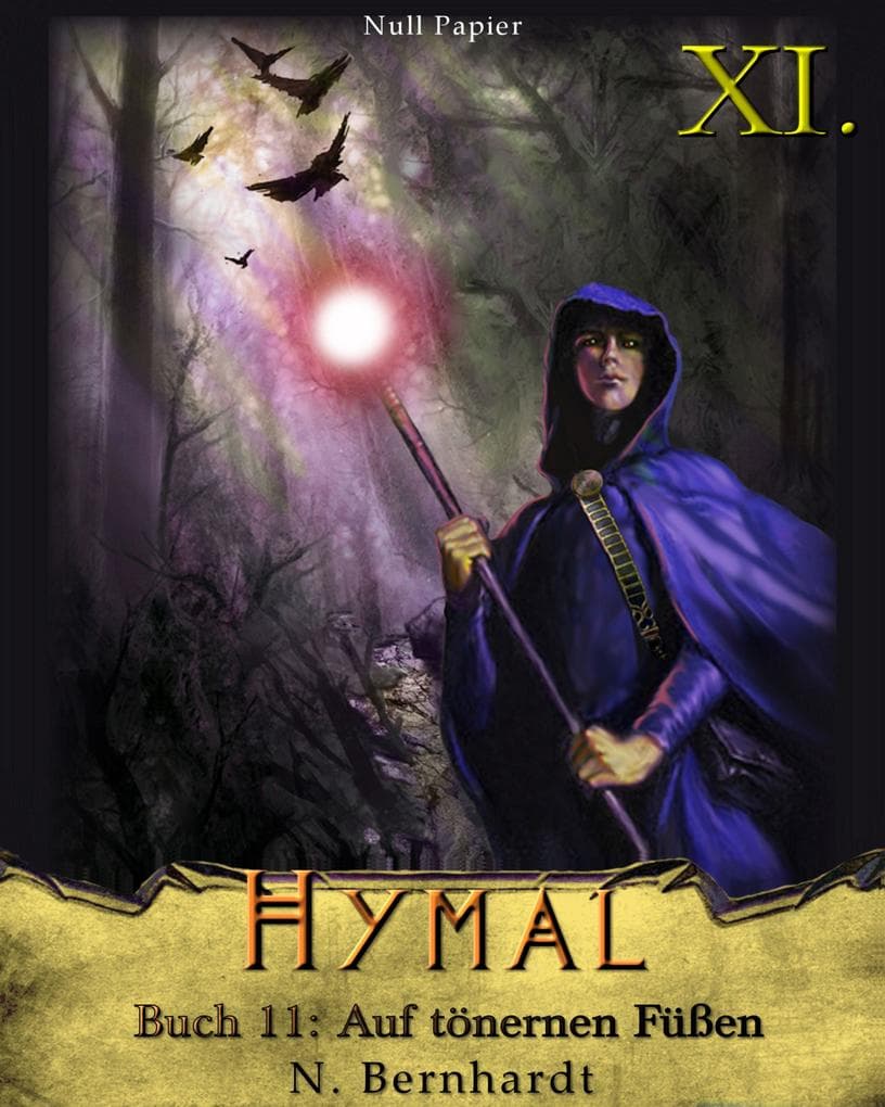 Der Hexer von Hymal, Buch XI: Auf tönernen Füßen: Fantasy Made in Germany