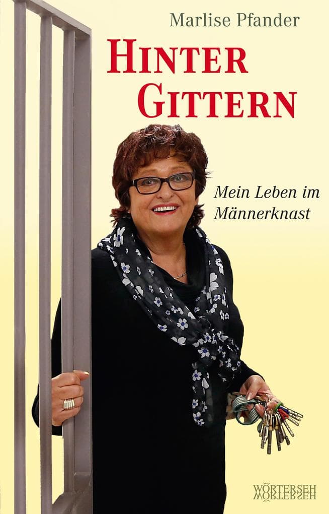 Hinter Gittern: Mein Leben im Männerknast