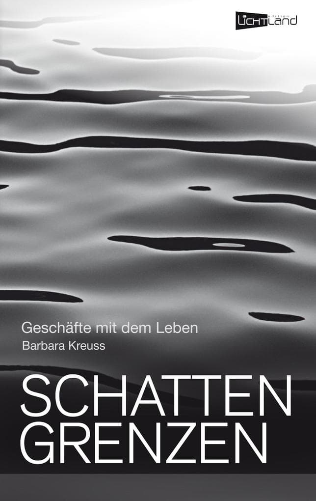 Schattengrenzen: Geschäfte mit dem Leben