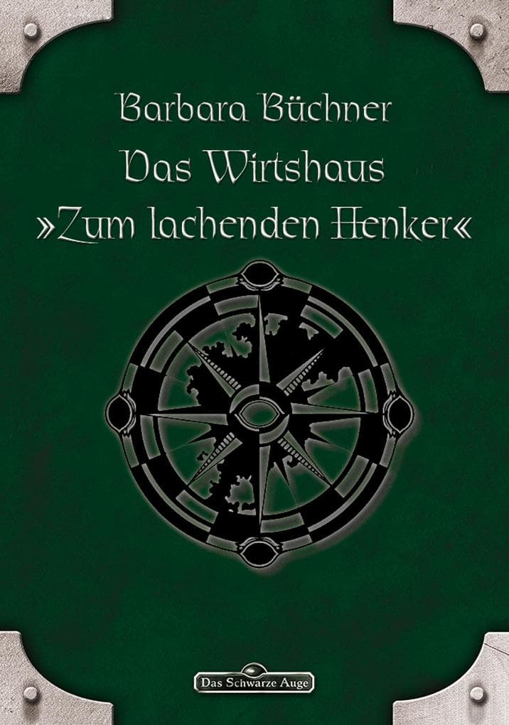 DSA 46: Das Wirtshaus "Zum Lachenden Henker": Das Schwarze Auge Roman Nr. 46