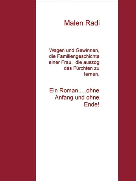Wagen und Gewinnen, die Familiengeschichte einer Frau, die auszog, das Fürchten zu lernen.: Leseprobe-Romanfertigstellung im Januar 2015!