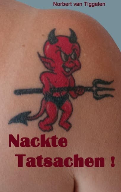 Nackte Tatsachen!: ... denn wegschauen bringt uns allen nichts!