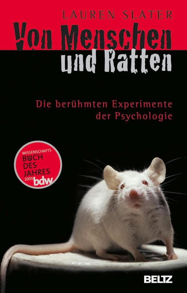 Von Menschen und Ratten: Die berühmten Experimente der Psychologie