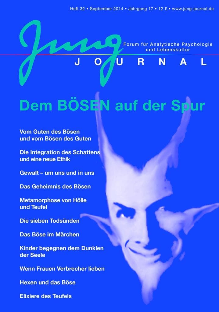 Jung Journal Heft 32: Auf der Spur des Bösen: Forum für Analytische Psychologie und Lebenskultur