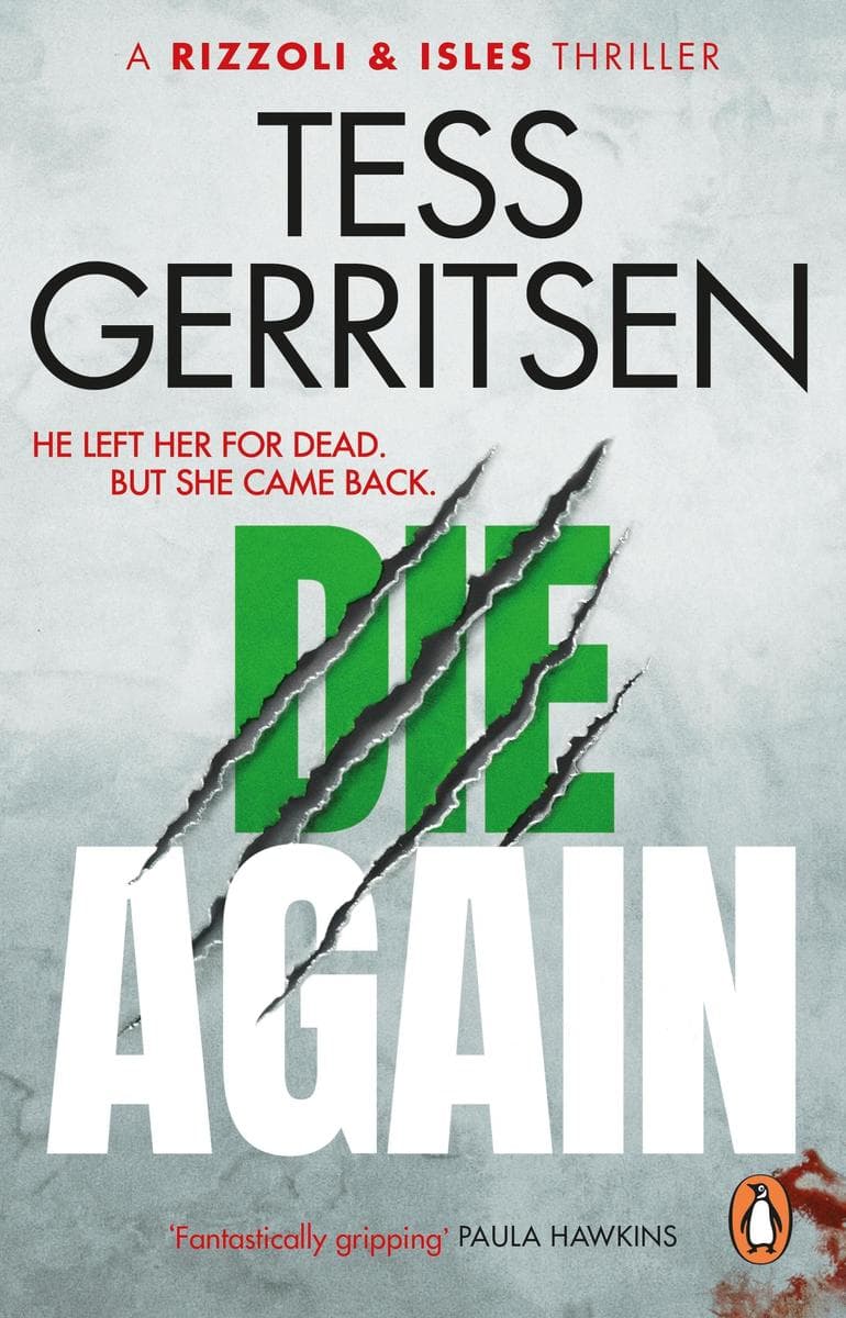 Die Again: The riveting, chilling Rizzoli & Isles thriller from the Sunday Times bestselling author (Book 11 of 13)