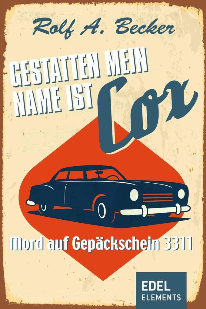 Gestatten, mein Name ist Cox: Mord auf Gepäckschein 3311