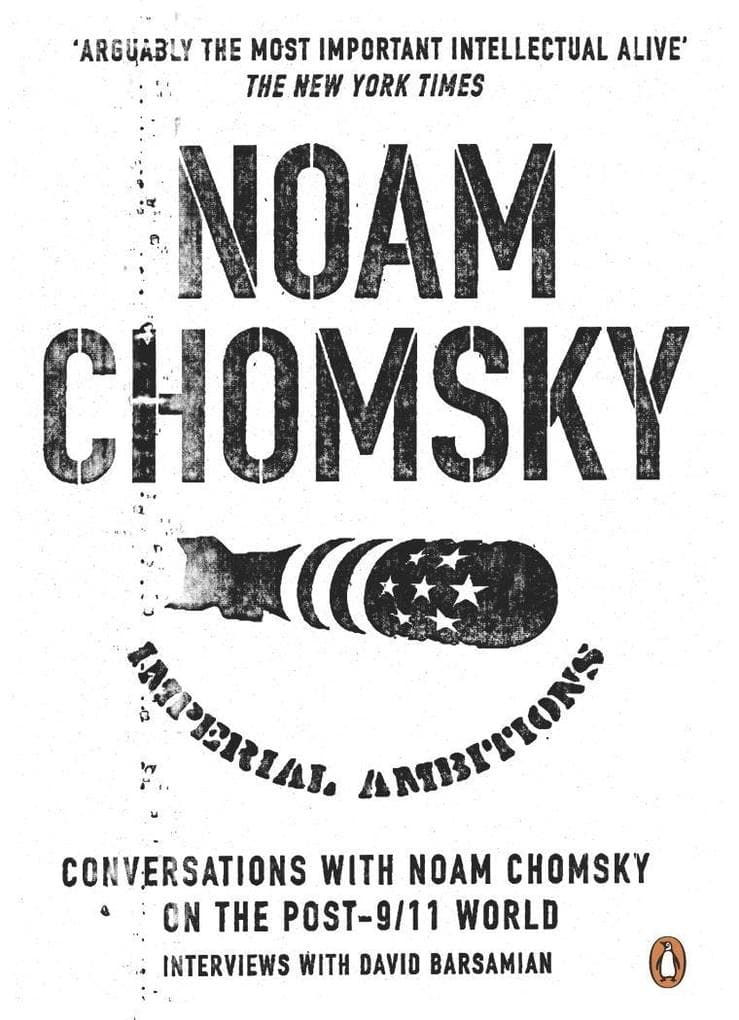 Imperial Ambitions: Conversations with Noam Chomsky on the Post 9/11 World