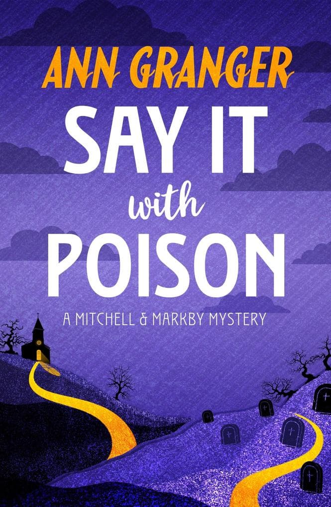 Say it with Poison (Mitchell & Markby 1): A classic English country crime novel of murder and blackmail