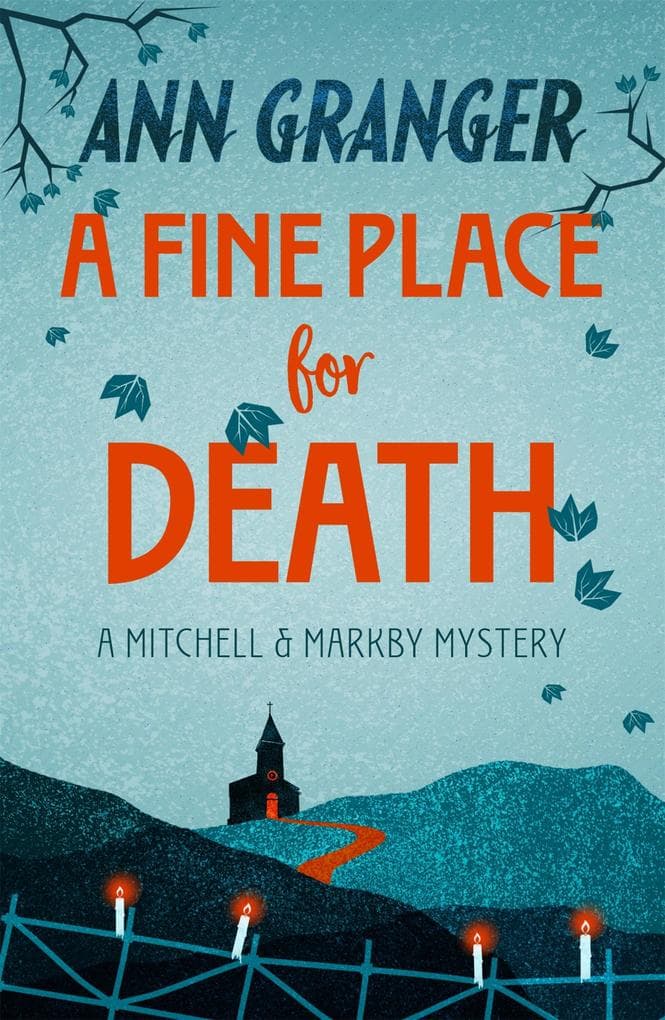 A Fine Place for Death (Mitchell & Markby 6): A compelling Cotswold village crime novel of murder and intrigue
