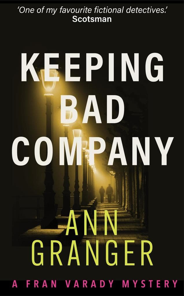 Keeping Bad Company (Fran Varady 2): A London crime novel of mystery and mistrust