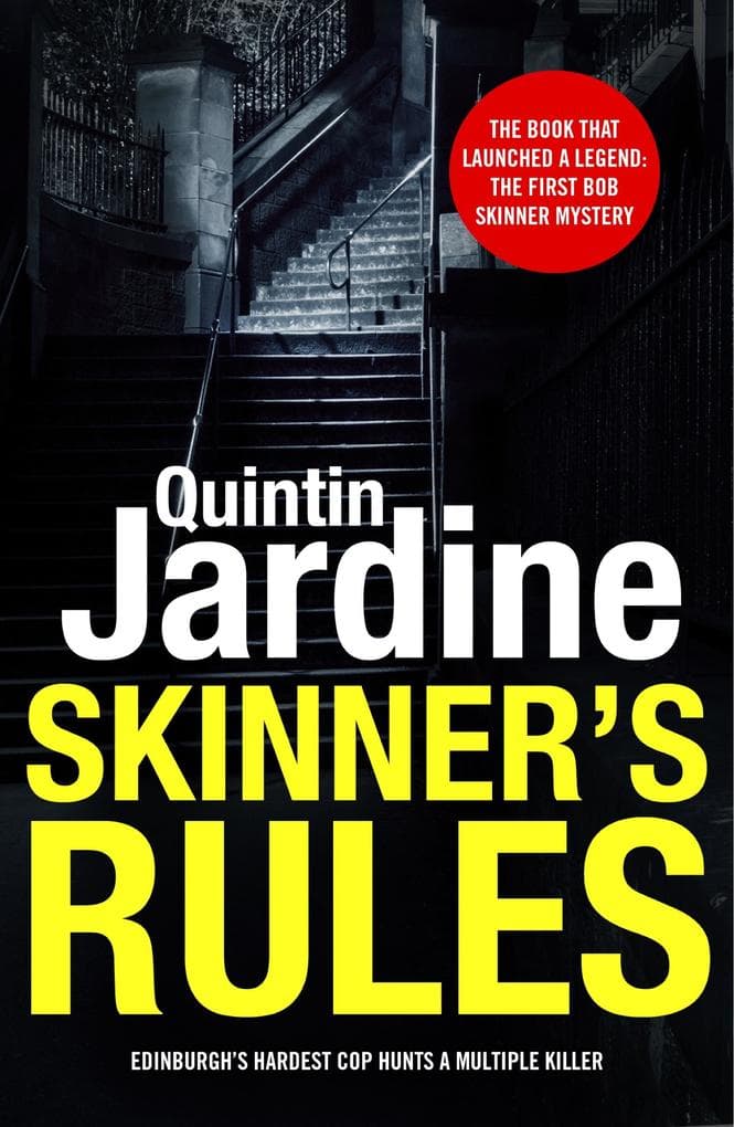 Skinner's Rules (Bob Skinner series, Book 1): A gritty Edinburgh mystery of murder and intrigue