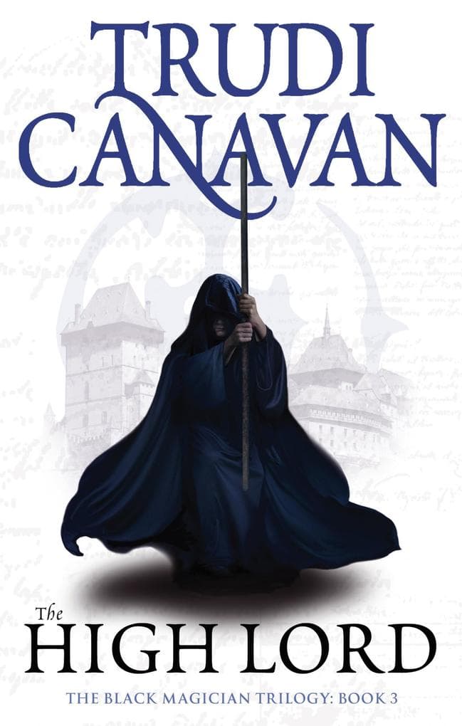 The High Lord: Book 3 of the Black Magician