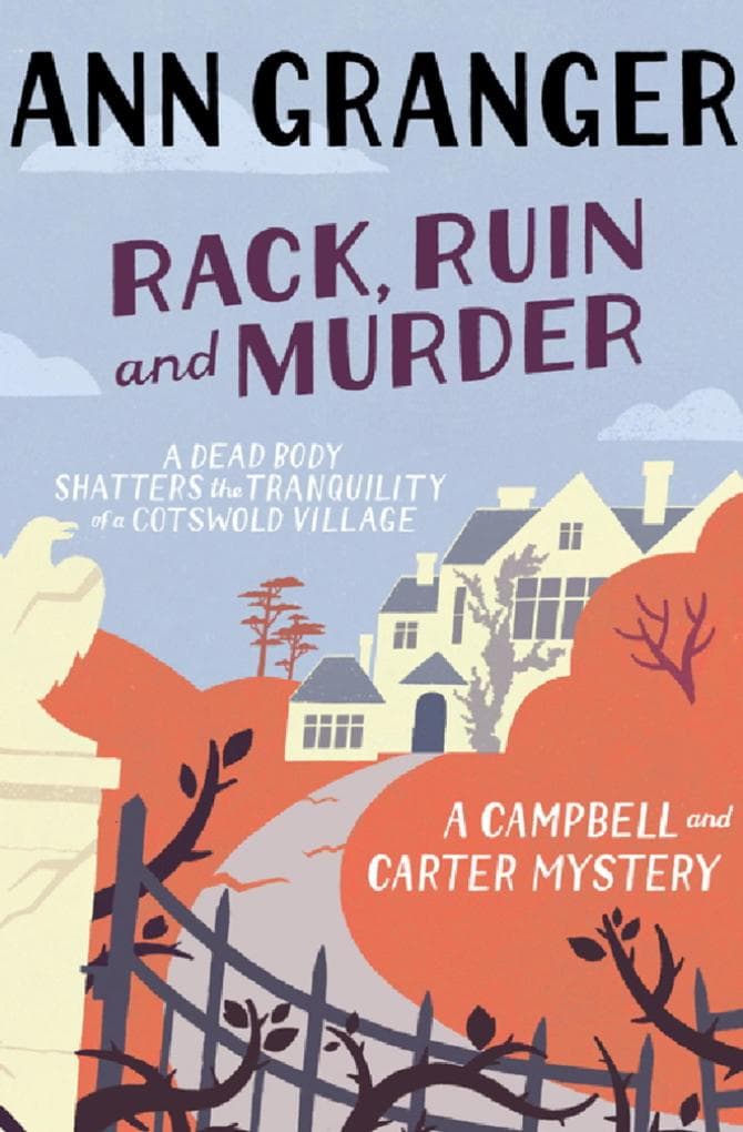 Rack, Ruin and Murder (Campbell & Carter Mystery 2): An English village whodunit of murder, secrets and lies