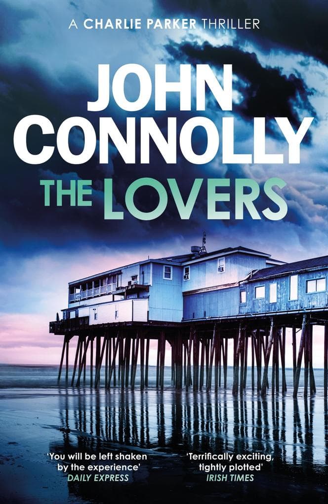 The Lovers: Private Investigator Charlie Parker hunts evil in the eighth book in the globally bestselling series
