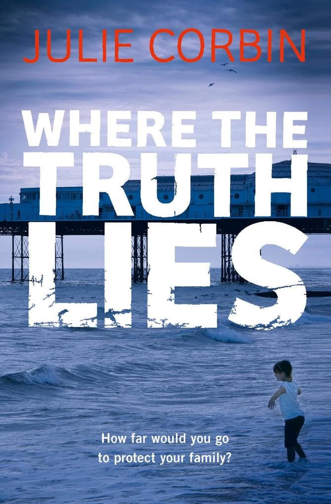 Where the Truth Lies: An Unputdownable Psychological Thriller