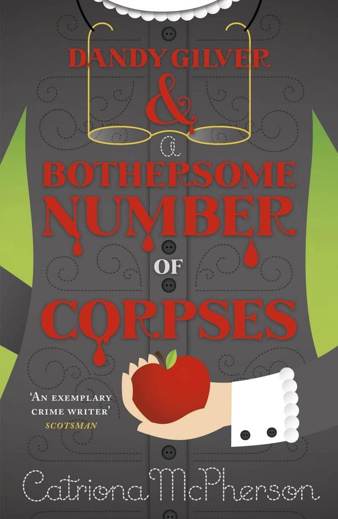 Dandy Gilver and a Bothersome Number of Corpses: An utterly gripping and twisty cosy historical murder mystery