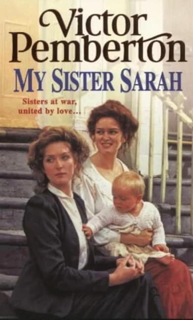 My Sister Sarah: Sisters at war, united by love...