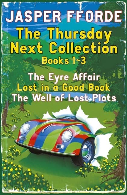 The Thursday Next Collection 1-3: The Eyre Affair, Lost in a Good Book, The Well of Lost Plots