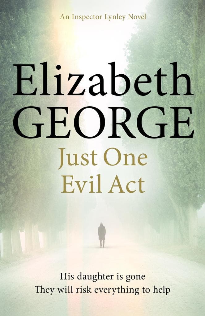 Just One Evil Act: A Page-Turning Mystery Featuring Thomas Lynley, now appearing on BBC1 and iPlayer