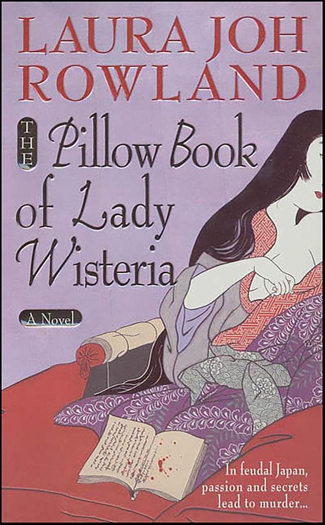The Pillow Book of Lady Wisteria: A Novel