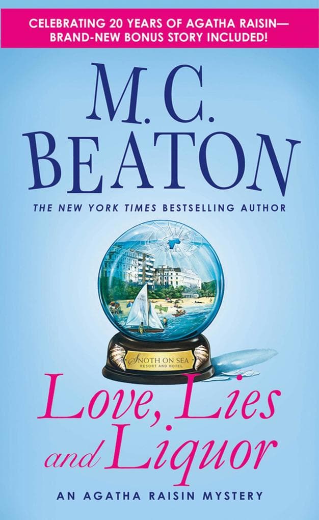 Love, Lies and Liquor: An Agatha Raisin Mystery