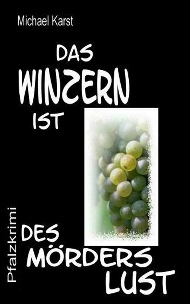 Das Winzern ist des Mörders Lust: 'schlimmer geht's immer'