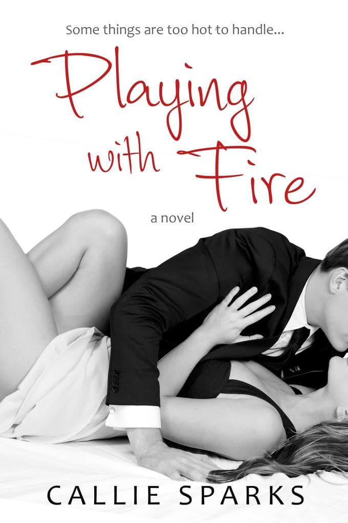 Playing with Fire