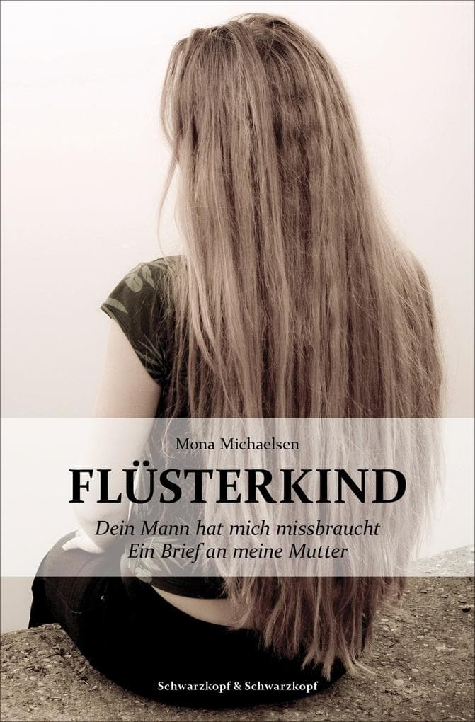 Flüsterkind: Dein Mann hat mich missbraucht | Ein Brief an meine Mutter