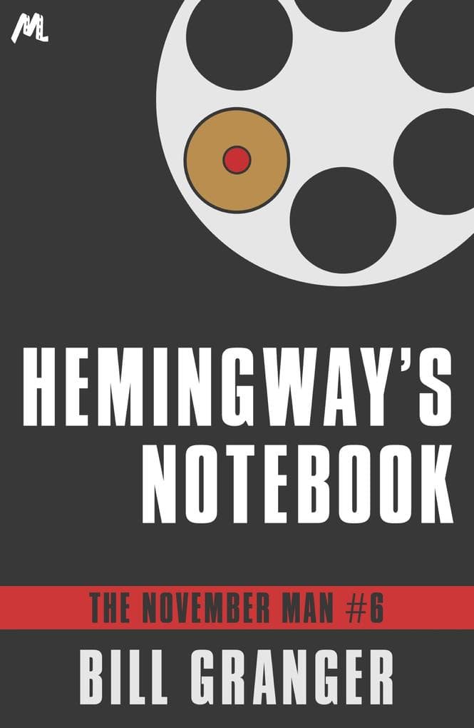 Hemingway's Notebook: The November Man Book 6