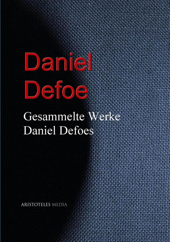 Gesammelte Werke Daniel Defoes