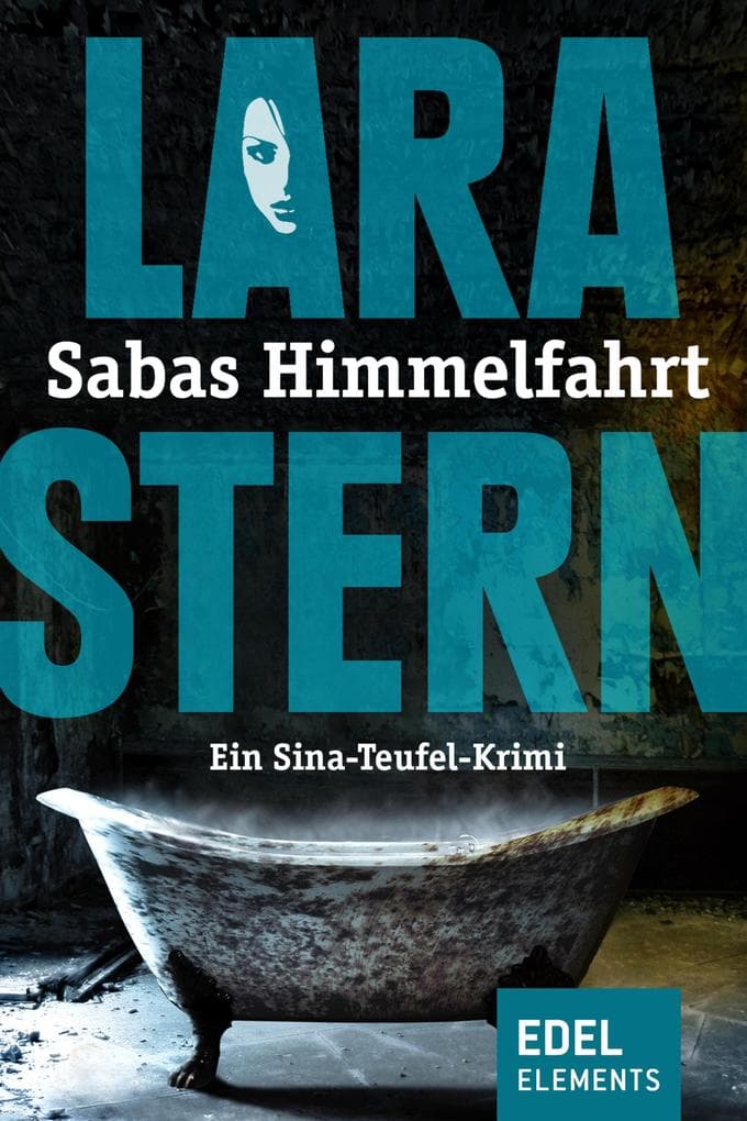 Sabas Himmelfahrt: Ein Sina-Teufel-Krimi