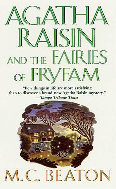Agatha Raisin and the Fairies of Fryfam: An Agatha Raisin Mystery