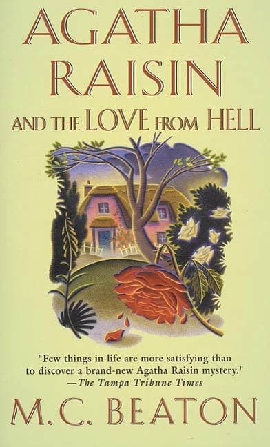 Agatha Raisin and the Love from Hell: An Agatha Raisin Mystery