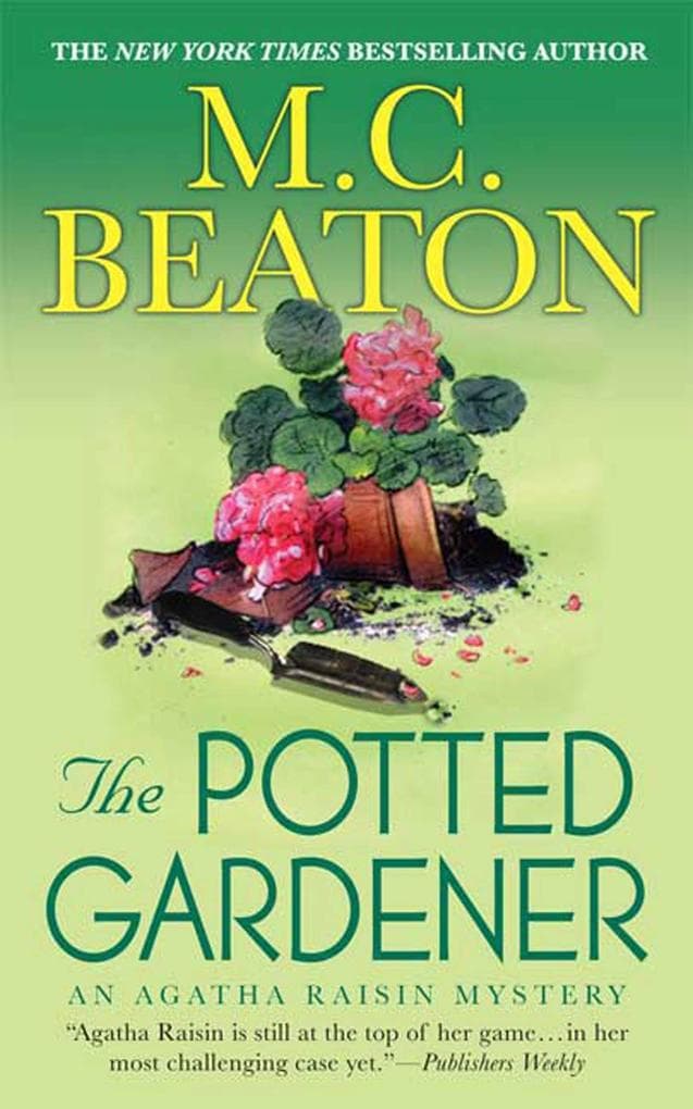 The Potted Gardener: An Agatha Raisin Mystery