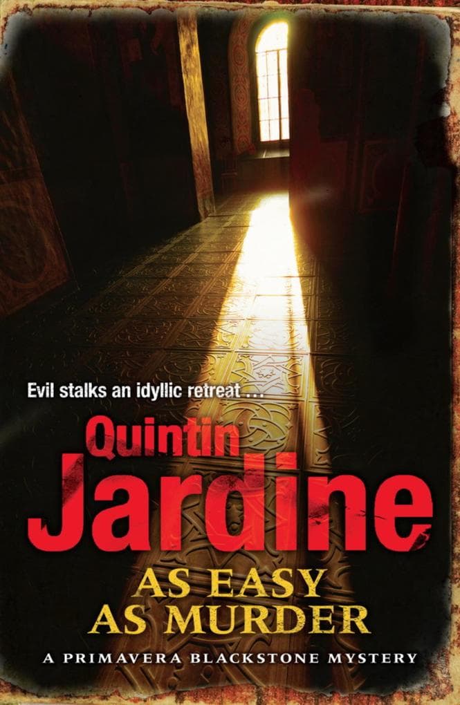 As Easy as Murder (Primavera Blackstone series, Book 3): Suspicion and death in a thrilling crime novel