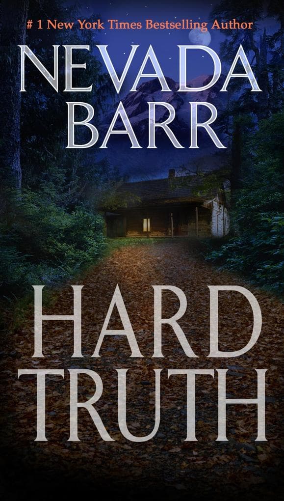 Hard Truth (Anna Pigeon Mysteries, Book 13): A gripping hunt for a deadly enemy