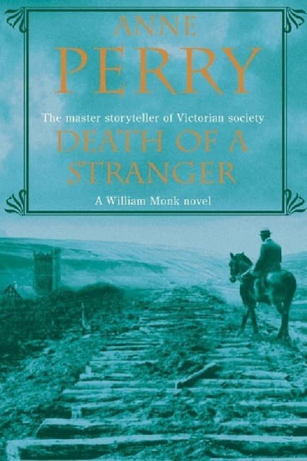Death of a Stranger (William Monk Mystery, Book 13): A dark journey into the seedy underbelly of Victorian society