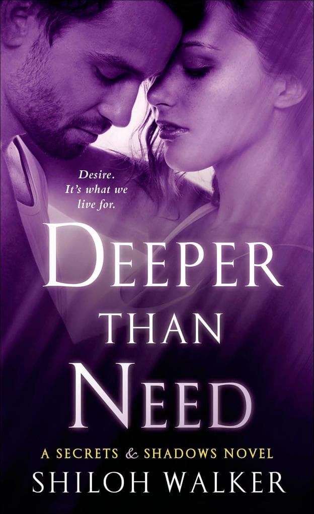 Deeper Than Need: A Secrets & Shadows Novel
