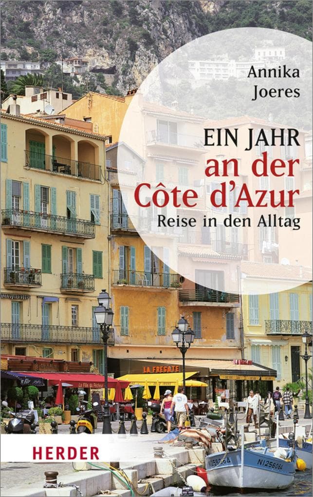 Ein Jahr an der Côte d'Azur: Reise in den Alltag