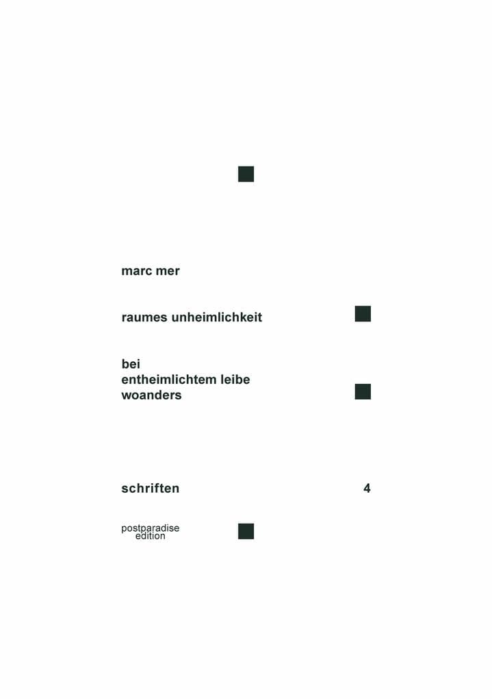raumes unheimlichkeit - bei entheimlichtem leibe woanders: architektur von haus aus als form des monströsen